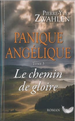 Panique angélique 3 - Le chemin de gloire