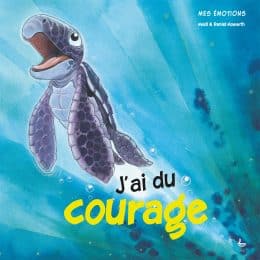 J'ai du courage (Mes émotions)