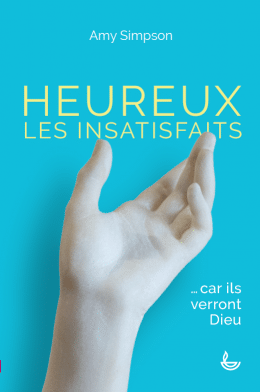 Heureux les insatisfaits... car ils verront Dieu