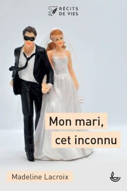 Mon mari cet inconnu